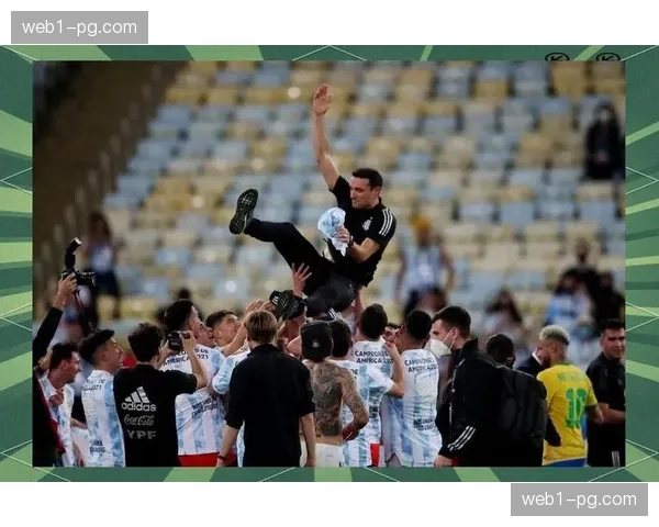 阿根廷团队凝聚力优势 斯卡洛尼战术延续性与新老交替进度 阿根廷团队凝聚力优势 斯卡洛尼战术延续性与新老交替进度